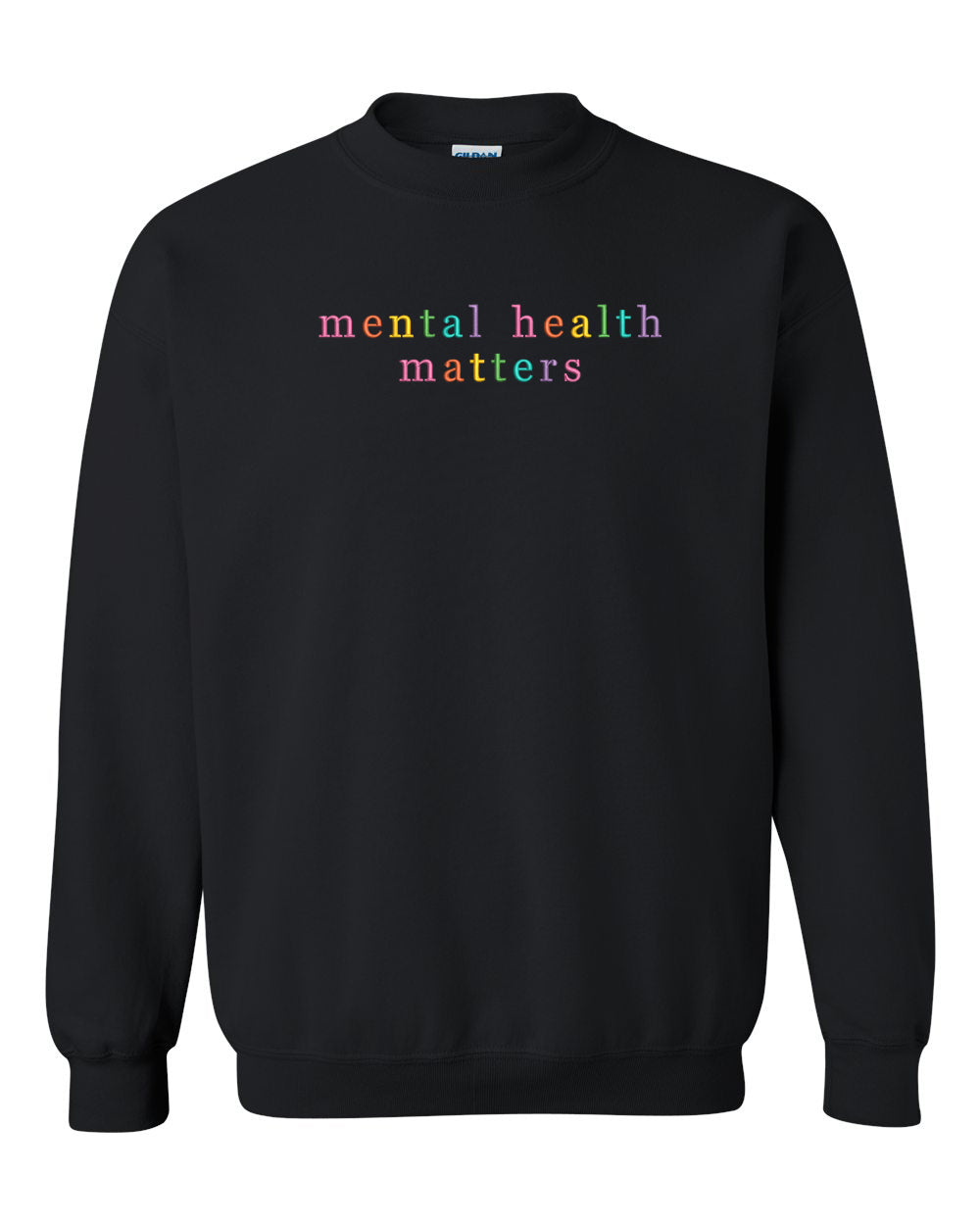 Mental Health Matters (Colorful) Gildan Sweatshirt