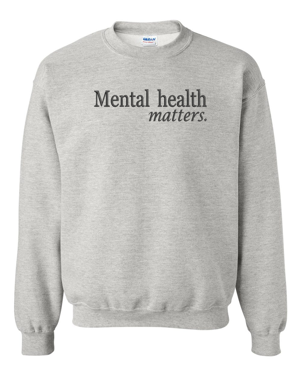 Mental Health Matters Gildan Sweatshirt